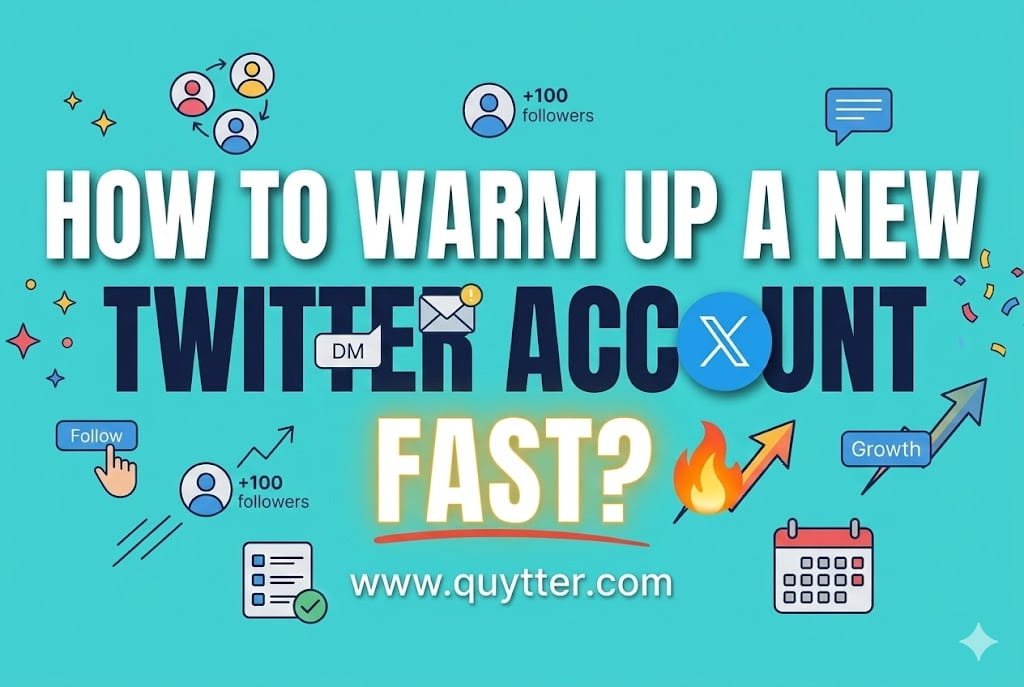 How to Warm Up a New Twitter Account Fast