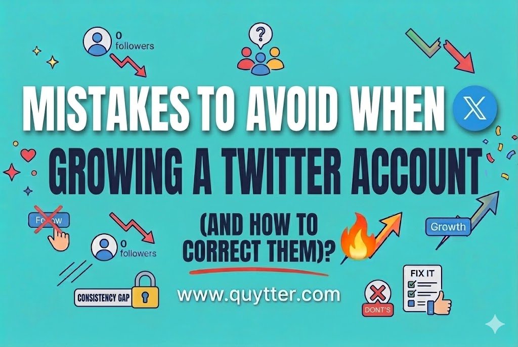 Mistakes to Avoid When Growing a Twitter Account