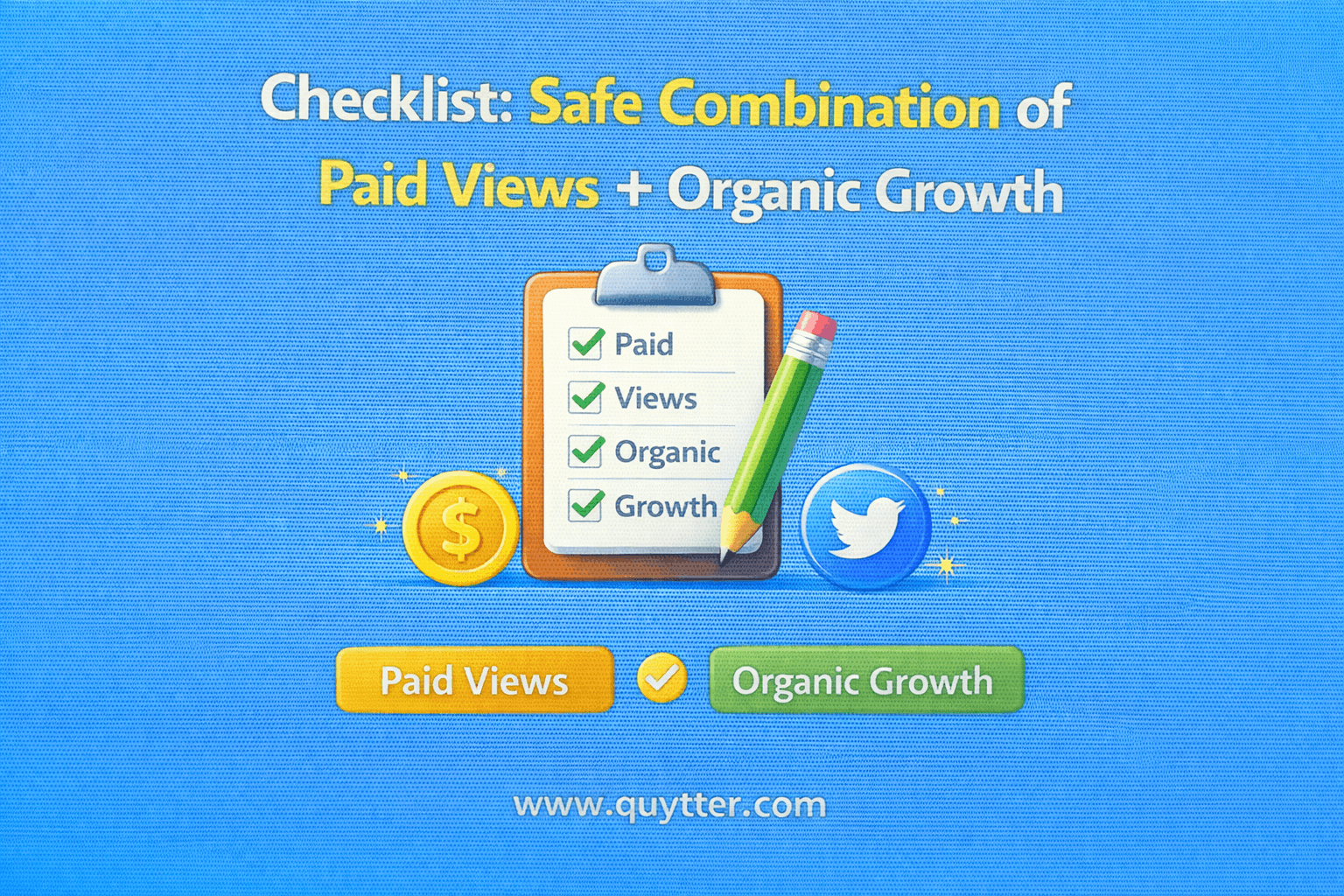 Checklist: Safe Combination of Paid Views + Organic Growth
