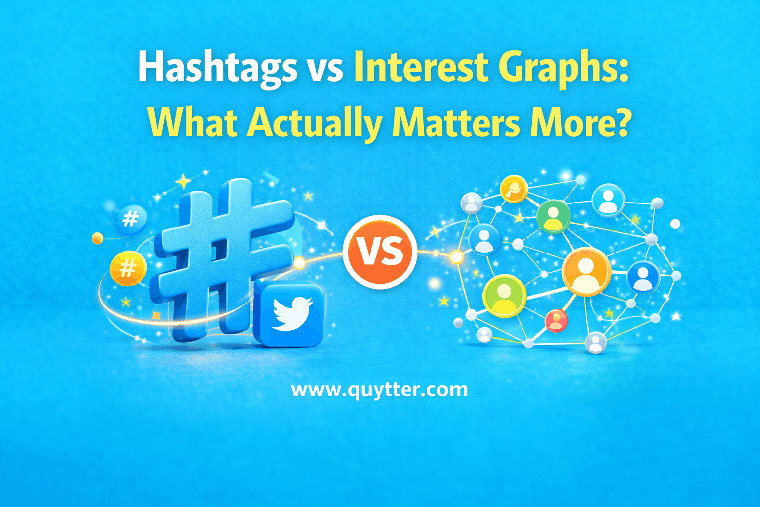 Hashtags vs Interest Graphs