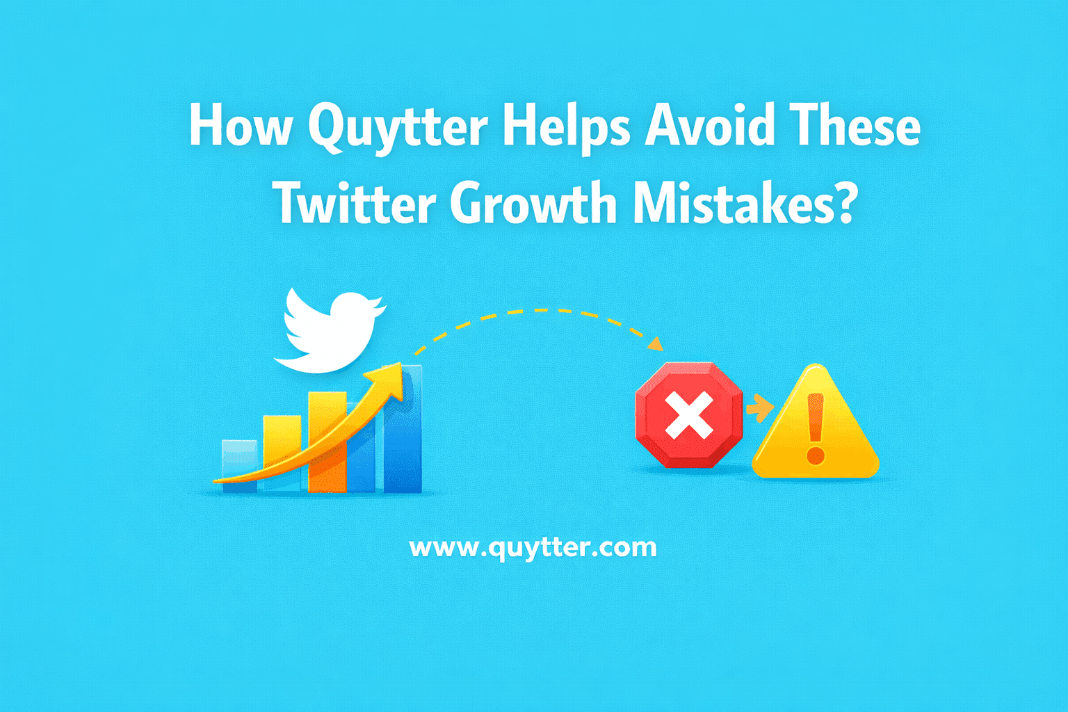 How Quytter Helps Avoid These Twitter Growth Mistakes?