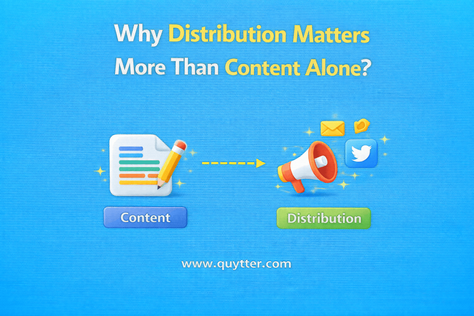 Why Distribution Matters More Than Content Alone?