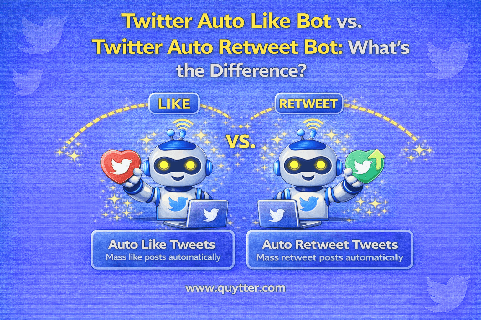 Twitter Auto Like Bot vs. Twitter Auto Retweet Bot: What’s the Difference?